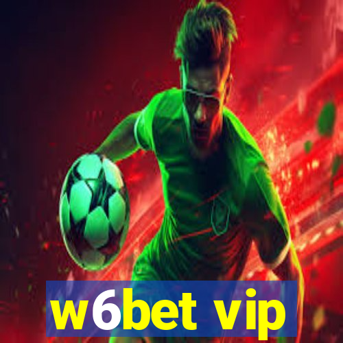 w6bet vip